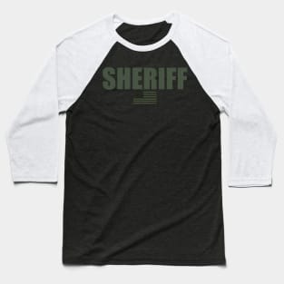 Sheriff Uniform Od Green Baseball T-Shirt